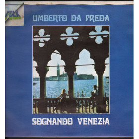 Umberto Da Preda Lp Vinile Sognando Venezia / Ricordi ORL8122 Nuovo Umberto Da Preda - Sognando Venezia / Ricordi ORL8122