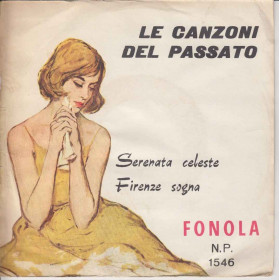 Tony Costante 45 giri Serenata Celeste /Firenze Sogna Le Canzoni Del Passato Tony Costante 45 giri Serenata Celeste /Firenze Sogna Le Canzoni Del Passato