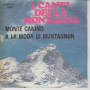 Monte Canino /A La Moda Di Muntagnun Vinile 7" 45 giri Nuovo