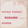Rosario 45 Giri Pecundria / Pupatella D'Arenella PR 1839 Nuovo