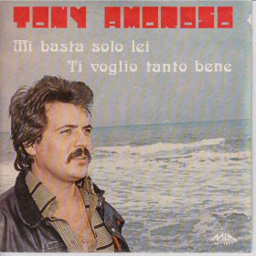 Tony Amoroso 45 Giri Mi Basta Solo Lei / Ti Voglio Tanto Bene M 1537 Tony Amoroso 45 Giri Mi Basta Solo Lei / Ti Voglio Tanto Bene M 1537