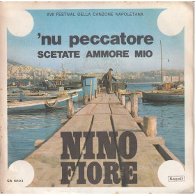 Nino Fiore 7" 45 Giri Nu Peccatore / Scetate Ammore Mio CA10103 Nuovo Nina De Trastevere Vinile 7" 45 Giri Stornelli Piccanti PI7160 Nuovo