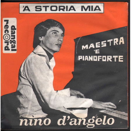 Nino D'Angelo Vinile 45 Giri 7" 'A Storia Mia / Maestra 'E Pianoforte Nuovo