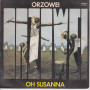 George Papas ‎ Vinile 7" 45 Giri Orzowey / Oh Susanna Nuovo SP 8134