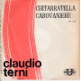 Claudio Terni Vinile 7" 45 Chitarratella / Carovaniere DN 416 Nuovo