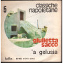 Giulietta Sacco Vinile 7" 'A Gelusia  / Nun Me Sceta' - Hello HR 9050 Nuovo