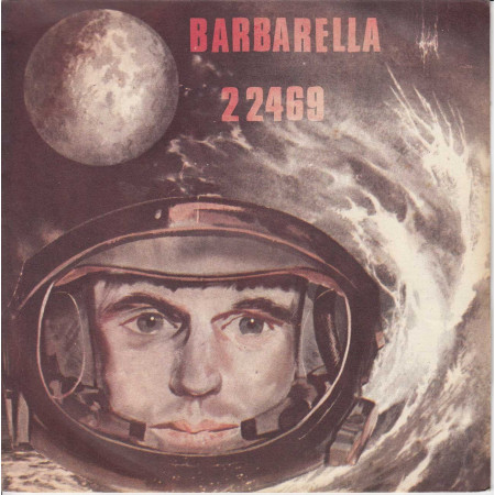 Artista Sconosciuto Vinile 7" 45 Giri Barbarella / 22469 3 M Nuovo