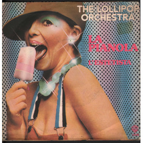 The Lollipop Orchestra Vinile 7" La Pianola / L'Estetista - Elektra Nuovo Giulietta Sacco Vinile 7" 'O Paese D''O Sole / Che T'Aggia Di' / Hello Nuovo