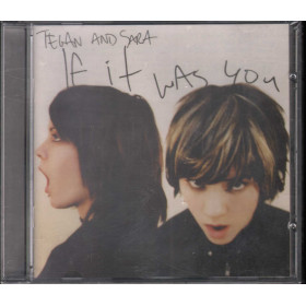 Tegan and Sara CD If It Was You / Vapor Records Sigillato 5050159013227 Tegan and Sara  CD If It Was You Nuovo Sigillato 5050159013227