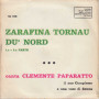 Clemente Paparatto ‎Vinile 7" 45 giri Zarafina Tornau Du' Nord Said Nuovo