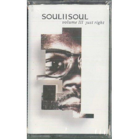 Soul II Soul MC7 Volume III Just Right / CDIX 100 Sigillata 5012982910043