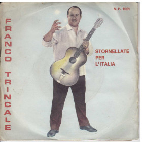 Franco Trincale Vinile 7" 45 giri Stornellate Per L'Italia  Fonola Nuovo Franco Trincale Vinile 7" 45 giri Stornellate Per L'Italia  Fonola Nuovo