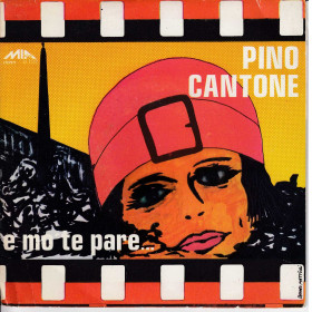 Pino Cantone Vinile 7" 45 giri E Mo' Te Pare / L'Amore Pija E Da' Mia Record - M15122  Nuovo Pino Cantone Vinile 7" 45 giri E Mo' Te Pare / L'Amore Pija E Da' Nuovo