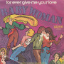 Baby Woman Vinile 7" 45 giri For Ever Give Me Your Love Nuovo