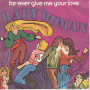 Baby Woman Vinile 7" 45 giri For Ever Give Me Your Love Nuovo