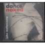 John Mellencamp - CD Dance Naked Nuovo 0731452242822