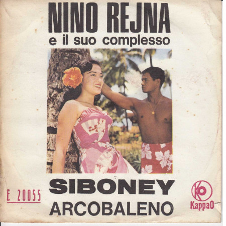 Nino Rejna Ed Il Suo Complesso 7" 45 Giri Siboney / Arcobaleno - KappaO Nuovo