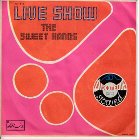 The Sweet Hands Vinile 7" 45 Giri Live Show - Aris AN 413 The Sweet Hands Vinile 7" 45 Giri Live Show - Aris AN 413