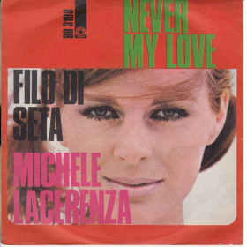 Michele Lacerenza Vinile 7" 45 Giri Never My Love / Filo Di Seta Nuovo Michele Lacerenza Vinile 7" 45 Giri Never My Love / Filo Di Seta Nuovo