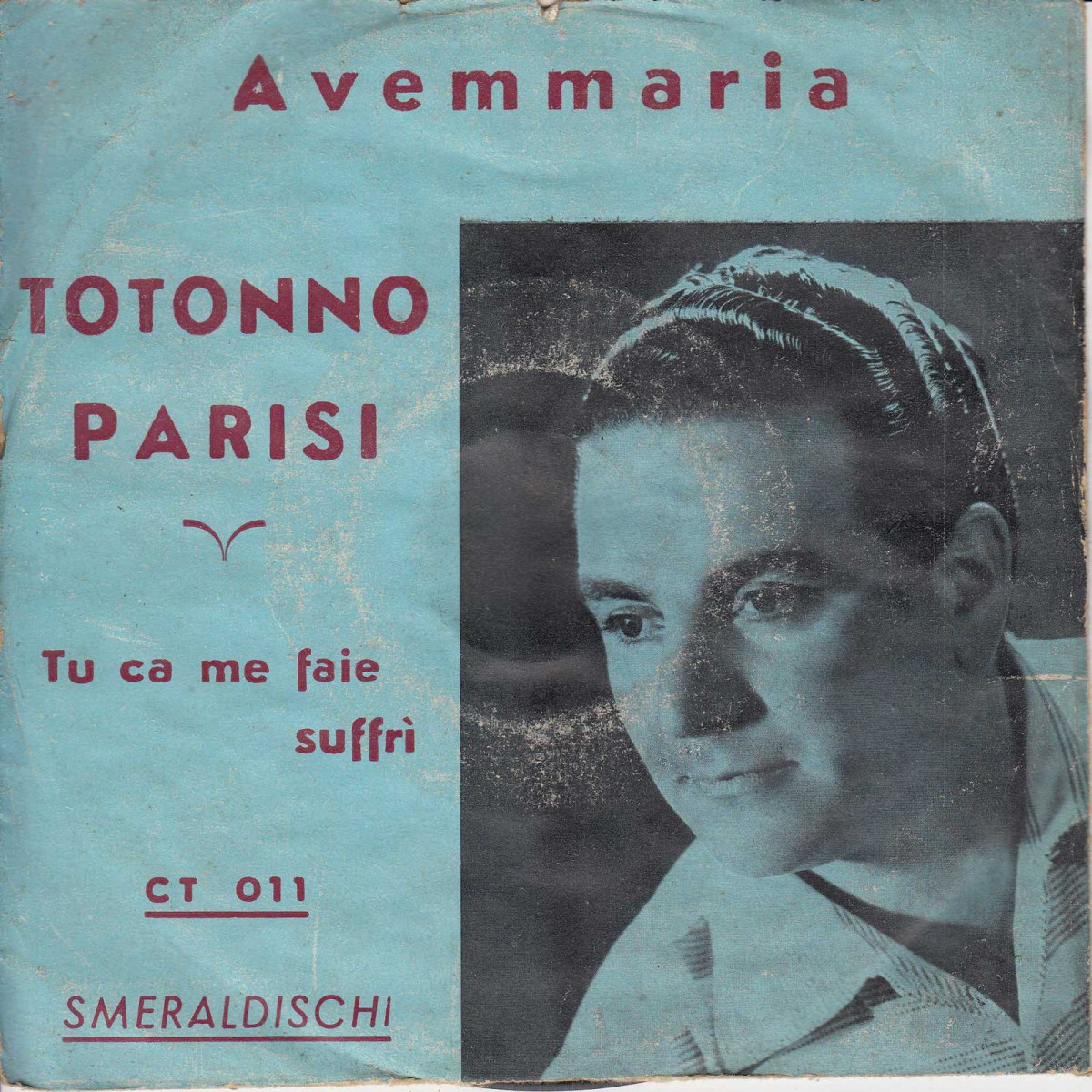 Totonno Parisi Vinile 7 45 Giri Avemaria / Tu Ca Me Faie Suffrì Nuovo