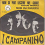 I Campanino Vinile 7" 45 Giri Non Si Può Leggere Nel Cuore -  La Mela Nuovo