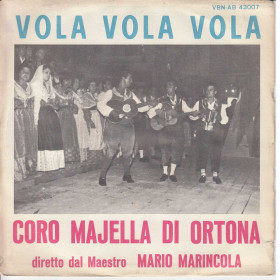 Coro Majella di Ortona Vinile 7" 45 Giri Vola Vola Vola / Stu Mutivette Nuovo