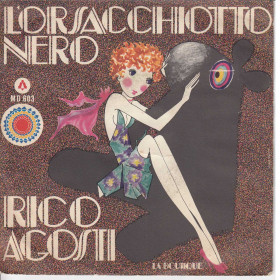 Rico Agosti Vinile 7" 45 Giri L'Orsacchiotto Nero - Melody Nuovo Rico Agosti Vinile 7" 45 Giri L'Orsacchiotto Nero - Melody Nuovo