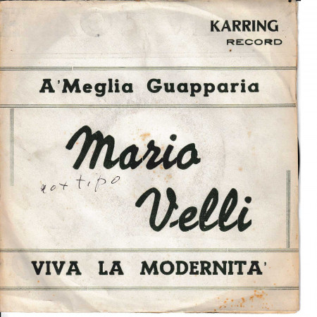 Mario Velli Vinile 7" 45 Giri 'E Quatto Scugnezzielle / A Meglia Guapparia Nuovo