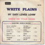 White Plains Vinile 7" 45 Giri My Baby Loves Lovin' - Deram Nuovo