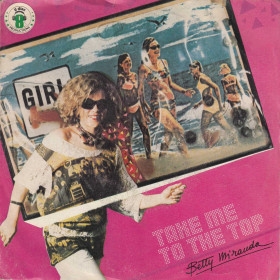 Betty Miranda Vinile 7" 45 giri Take Me To The Top - Il Discotto Nuovo Betty Miranda Vinile 7" 45 giri Take Me To The Top - Il Discotto Nuovo