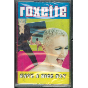 Roxette MC7 Have A Nice Day / EMI Sigillata 0724349885349 Roxette MC7 Have A Nice Day / EMI Sigillata 0724349885349