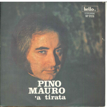 Pino Mauro ‎Vinile 7" 45 giri 'A Tirata / Conflitto a Ffuoco - Hello NP 9126 Nuovo