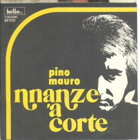Pino Mauro Vinile 7" 45 giri 'Nnanze 'A Corte - Hello NP 9131 Nuovo Pino Mauro Vinile 7" 45 giri 'Nnanze 'A Corte - Hello NP 9131 Nuovo