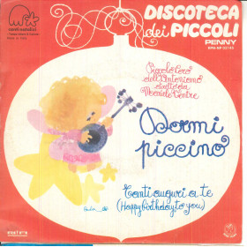 Piccolo Coro Dell'Antoniano Mariele Ventre ‎Vinile 45 giri Dormi Piccino - Penny