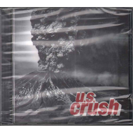 U.S. Crush  CD U.S. Crush (omonimo / same) Nuovo Sigillato 0724384886820