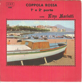 Nino Marletti Vinile 7" 45 giri Coppola Rossa - CRP 1081 Nuovo Nino Marletti Vinile 7" 45 giri Coppola Rossa - CRP 1081 Nuovo