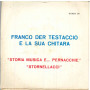 Franco Der Testaccio ‎Vinile 7" 45 giri Storia Musica E... Pernacchie - Noney Nuovo
