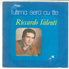 Riccardo Valenti 45 giri L'Ultima Sera Cu Tte / Amalia Santacroce Nuovo Riccardo Valenti 45 giri L'Ultima Sera Cu Tte / Amalia Santacroce Nuovo