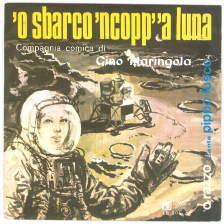 Gino Marigliano Vinile 7" 45 giri 'O Sbarco 'Ncopp' 'A Luna - LS 205 Nuovo