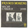 Franco Moreno Vinile 7" 45 giri Rituorne A M'Abbaccià - NP IM 906 Nuovo