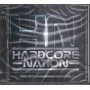 AA.VV. CD Hardcore Nation / Universal ‎584 264-2 Sigillato 0731458426424