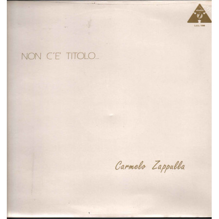 Carmelo Zappulla Lp Vinile Non C'E' Titolo / Studio 7 L.U.L. 1288 Sigillato