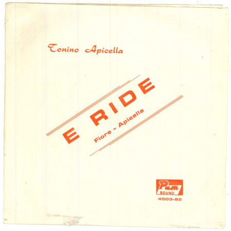 Tonino Apicella 7" 45 giri E Ride / Ma Che Festa E' - 4503-82 Nuovo