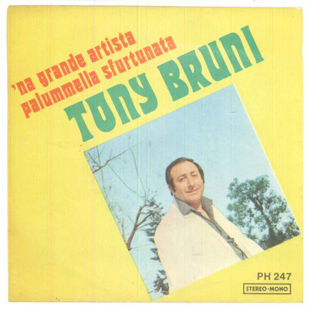 Tony Bruni Vinile 7" 45 giri 'Na Grande Artista / Palummella Sfurtunata - Nuovo