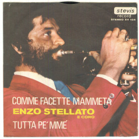 Enzo Stellato Vinile 7" 45 giri Comme Facette Mammeta / Tutta Pe' Mme' Nuovo Enzo Stellato Vinile 7" 45 giri Comme Facette Mammeta / Tutta Pe' Mme' Nuovo