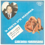 Giacomo Formisano ‎Vinile 7" 45 giri Terza Magistrale / 'A Festa D''A Mamma Nuovo