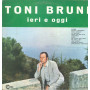 Tony Bruni Lp Vinile Ieri E Oggi / Phonotype LP 20144 Nuovo