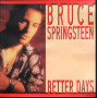Bruce Springsteen Vinile 7" 45 giri Better Days / Columbia ‎657890 7 Nuovo