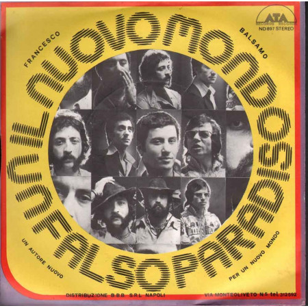 Il Nuovo Mondo ‎Vinile 45 giri Un Falso Paradiso / ATA Records ATA ND 897 Nuovo