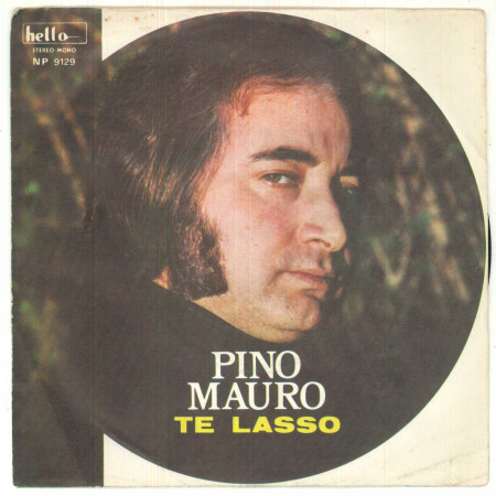 Pino Mauro Vinile 7" 45 giri Te Lasso / Aniello A Fede - NP 9129 Nuovo